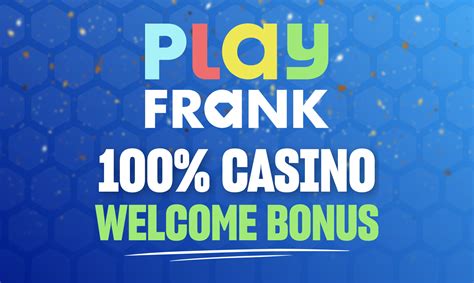 play frank casino bonus code|PlayFrank Casino Review & Promo Codes in May 2024.